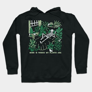 Home Is Where My Plants Are Hoodie